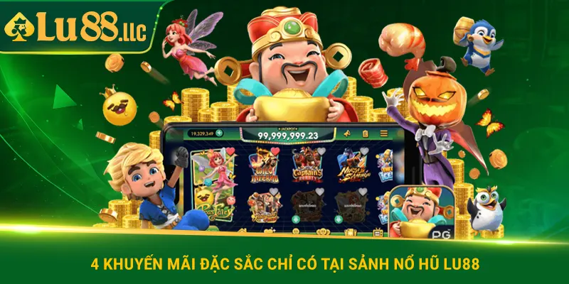 4 khuyến mãi đặc sắc chỉ có tại sảnh nổ hũ lu88