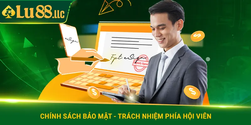 Chính sách bảo mật - Trách nhiệm phía hội viên