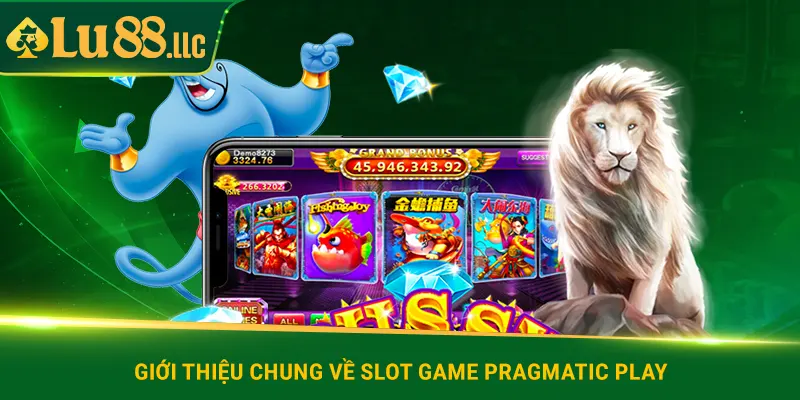 Giới thiệu chung về slot game Pragmatic Play