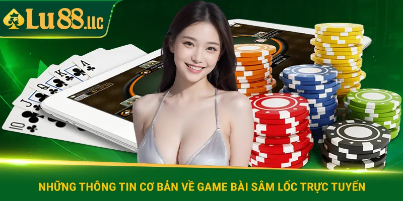 Những thông tin cơ bản về sâm lốc Lu88 trực tuyến