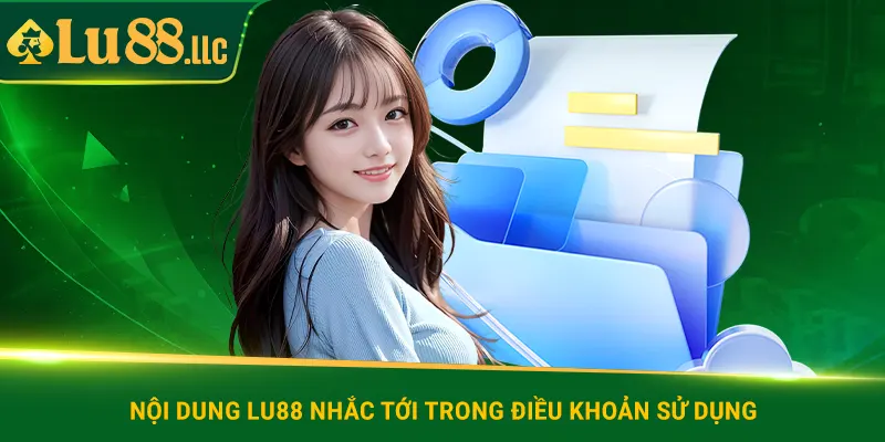 Nội dung lu88 nhắc tới trong điều khoản sử dụng