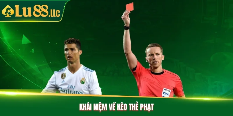 Khái niệm về kèo thẻ phạt