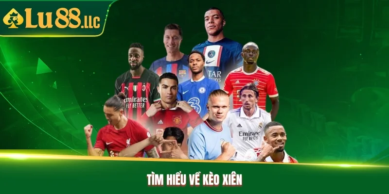 Tìm hiểu về kèo xiên